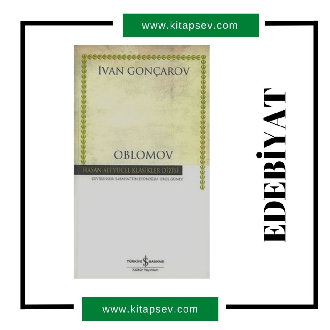 oblomov-ivan-aleksandrovic-goncarov-is-bankasi-kultur-yayinlari-hasan-ali-yucel-klasikler-dizisi